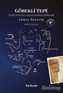 Göbekli Tepe - Öteki Dünyaya Açılan Kapının Şifreleri