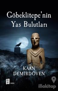 Göbeklitepe'nin Yas Bulutları