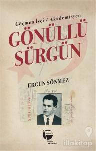 Göçmen İşçi / Akademisyen Gönüllü Sürgün