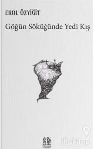 Göğün Söküğünde Yedi Kış