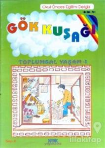 Gökkuşağı Sayı: 6 Toplumsal Yaşam - 1 Okul Öncesi Eğitim Dergisi