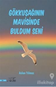 Gökkuşağının Mavisinde Buldum Seni