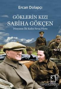 Göklerin Kızı Sabiha Gökçen (Ciltli)