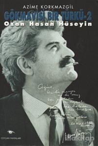 Gökmavisi Bir Türkü - Ozan Hasan Hüseyin 2. Kitap