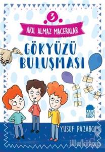 Gökyüzü Buluşması - Akıl Almaz Maceralar 3