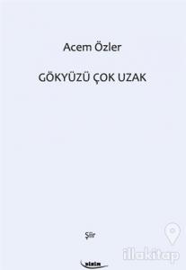 Gökyüzü Çok Uzak