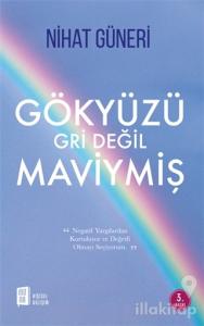 Gökyüzü Gri Değil Maviymiş