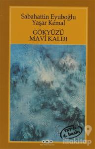 Gökyüzü Mavi Kaldı