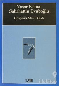 Gökyüzü Mavi Kaldı