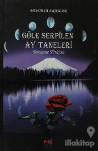 Göle Serpilen Ay Taneleri