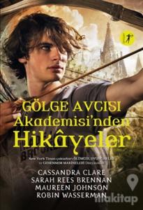 Gölge Avcısı Akademisi'nden Hikayeler (Ciltli)