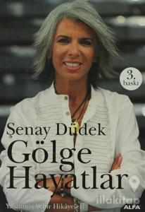 Gölge Hayatlar Yaşanmış Şehir Hikayeleri