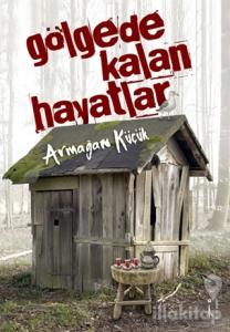 Gölgede Kalan Hayatlar