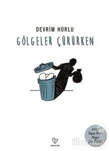 Gölgeler Çürürken