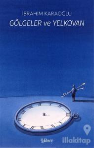 Gölgeler ve Yelkovan