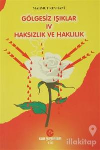 Gölgesiz Işıklar 4 : Haksızlık ve Haklılık