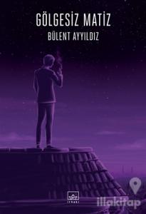 Gölgesiz Matiz