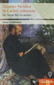 Gomidas Vartabed ile Çankırı Yollarında