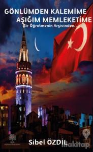 Gönlümden Kalemime Aşığım Memleketime