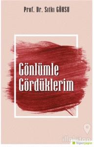 Gönlümle Gördüklerim