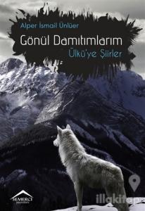 Gönül Damıtımlarım
