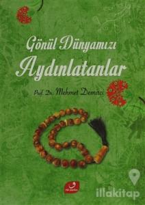 Gönül Dünyamızı Aydınlatanlar