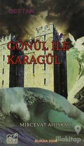 Gönül İle Karagül