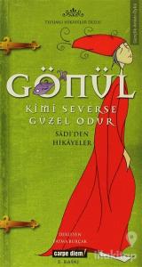 Gönül Kimi Severse Güzel Odur