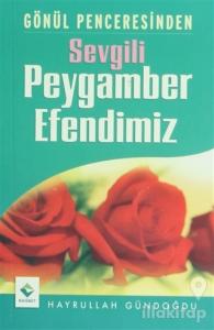 Gönül Penceresinden Sevgili Peygamber Efendimiz