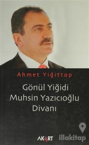 Gönül Yiğidi Muhsin Yazıcıoğlu Divanı