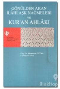 Gönülden Akan İlahi Aşk Nağmeleri ve Kur'an Ahlakı
