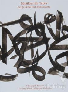 Gönülden Bir Tutku Sevgi Gönül Hat Koleksiyonu