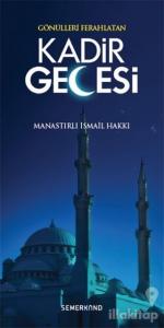 Gönülleri Ferahlatan Kadir Gecesi