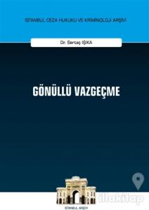 Gönüllü Vazgeçme (Ciltli)