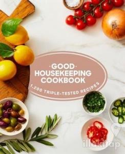 Good Housekeeping Cookbook: 1200 Triple Tested Recipes (Ciltli)