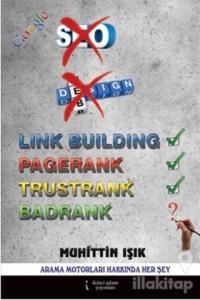 Google (Link Building - Pagerank - Trustrank - Badrank)