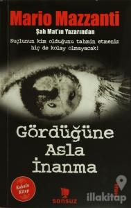 Gördüğüne Asla İnanma (Kokulu Kitap)