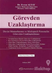 Görevden Uzaklaştırma Devlet Memurlarının ve Sözleşmeli Personelin Görevden Uzaklaştırılması