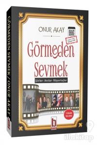Görmeden Sevmek