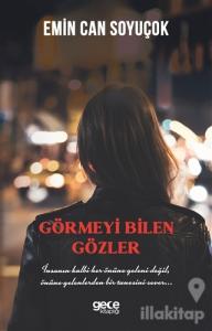Görmeyi Bilen Gözler