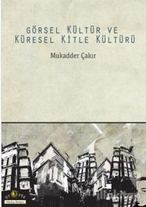 Görsel Kültür ve Küresel Kitle Kültürü