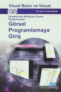 Görsel Programlamaya Giriş : Visual Basic ve Visual C#