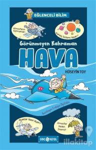 Görünmeyen Kahraman Hava - Eğlenceli Bilim 3