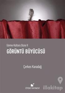 Görüntü Büyücüsü (Ciltli)