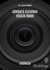 Görüntü Üzerinde Kişilik Hakkı