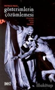 Gösterimlerin Çözümlemesi Tiyatro, Dans, Mim, Sinema