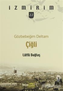 Gözbebeğim Deltam: Çiğli