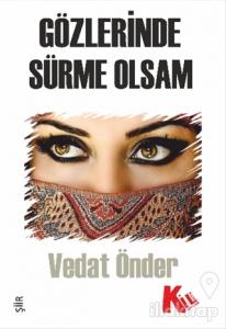 Gözlerinde Sürme Olsam