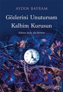Gözlerini Unutursam Kalbim Kurusun