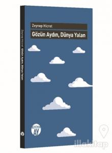 Gözün Aydın, Dünya Yalan